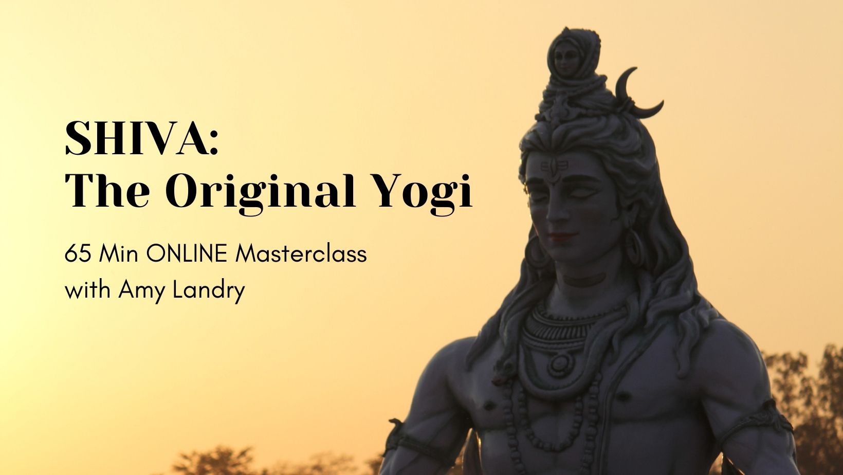 shiva masterclass lord of yoga original yogi amy landry